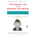 The Secret Life of the Grown-up Brain: The Surprising Talents of the Middle-Aged Mind - Paperback