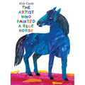 The Artist Who Painted a Blue Horse - Hardcover