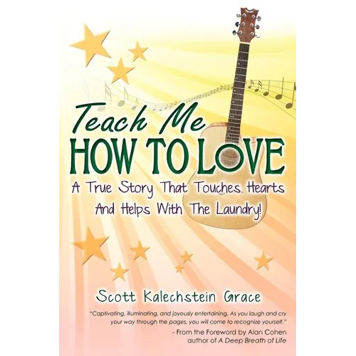 Teach Me How to Love: A True Story That Touches Hearts & Helps With The Laundry - Paperback