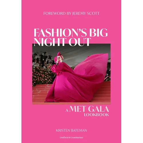 Fashion's Big Night Out: A Met Gala Lookbook - Hardcover