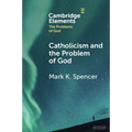 Catholicism and the Problem of God - Paperback