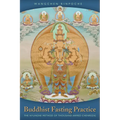 Buddhist Fasting Practice: The Nyungne Method of Thousand-Armed Chenrezig - Paperback
