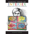 Making Sense of Intersex: Changing Ethical Perspectives in Biomedicine - Paperback