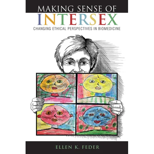 Making Sense of Intersex: Changing Ethical Perspectives in Biomedicine - Paperback