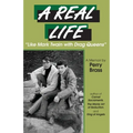 A Real Life, "Like Mark Twain with Drag Queens": A Memoir "Like Mark Twain with Drag Queens" - Paperback