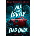 All the Lovely Bad Ones: A Ghost Story - Paperback