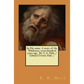 In His name. A story of the Waldenses, seven hundred years ago . By: E. E. Hale /Edward Everett Hale / - Paperback