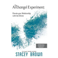 The Archangel Experiment: Elevate your Relationship with the Divine - Paperback