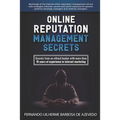 Online Reputation Management: Secrets from a Pro Ethical Hacker - Paperback