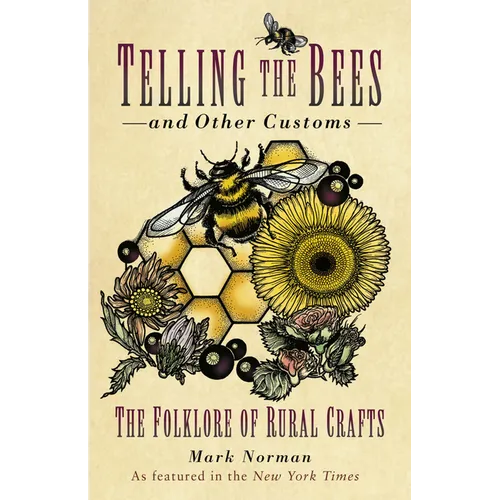 Telling the Bees and Other Customs: The Folklore of Rural Crafts - Paperback