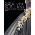 Marcel Rochas: Designing French Glamour - Hardcover