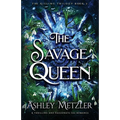 The Savage Queen: A thrilling and passionate fae romance - Paperback