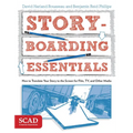 Storyboarding Essentials: Scad Creative Essentials (How to Translate Your Story to the Screen for Film, Tv, and Other Media) - Paperback