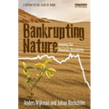 Bankrupting Nature: Denying Our Planetary Boundaries - Hardcover