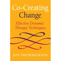 Co-Creating Change: Effective Dynamic Therapy Techniques - Paperback