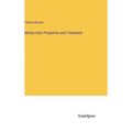 Metals their Properties and Treatment - Hardcover