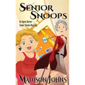 Senior Snoops: An Agnes Barton Senior Sleuths Mystery - Paperback