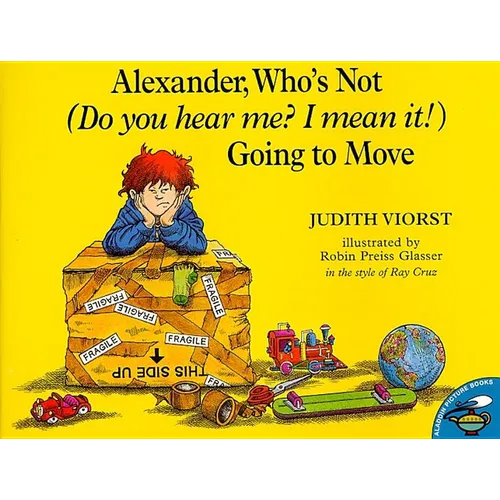 Alexander, Who's Not (Do You Hear Me? I Mean It!) Going to Move - Paperback