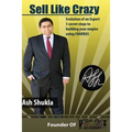 Sell Like Crazy: Evolution Of An Expert 5 Secret Steps To Building Your Empire Using CHAKRAS - Paperback