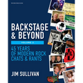 Backstage & Beyond Volume 2: 45 Years of Modern Rock Chats & Rants - Paperback