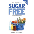 The Australian Sugar Free Shopper's Guide - Paperback