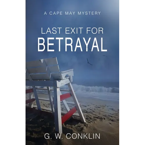 Last Exit For Betrayal: A Cape May Mystery - Paperback