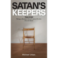 Satan's Keepers: True Story - Paperback