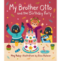 My Brother Otto and the Birthday Party - Hardcover