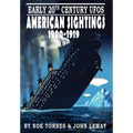 Early 20th Century UFOs: American Sightings, 1900-1919 - Hardcover