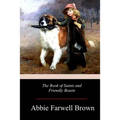 The Book of Saints and Friendly Beasts - Paperback