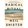 Radical Ritual: How Burning Man Changed the World - Paperback