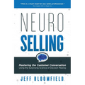 NeuroSelling: Mastering the Customer Conversation Using the Surprising Science of Decision-Making - Paperback