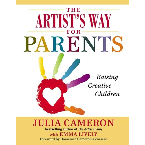 The Artist's Way for Parents: Raising Creative Children - Paperback