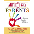 The Artist's Way for Parents: Raising Creative Children - Paperback