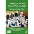 Thriving in an Academic Career: An International and Interdisciplinary Guide for Early Career Faculty - Paperback