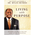 Living with Purpose: Devotions for Discovering Your God-Given Potential - Paperback