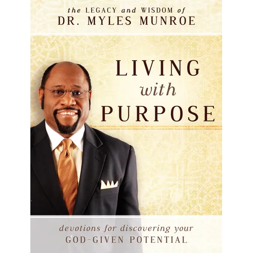 Living with Purpose: Devotions for Discovering Your God-Given Potential - Paperback