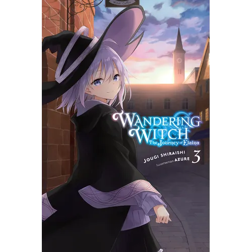 Wandering Witch: The Journey of Elaina, Vol. 3 (Light Novel): Volume 3 - Paperback