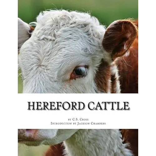 Hereford Cattle: As imported by C.S. Cross - Paperback