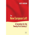 The New European Left: A Socialism for the Twenty-First Century? - Hardcover