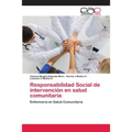 Responsabilidad Social de intervención en salud comunitaria - Paperback