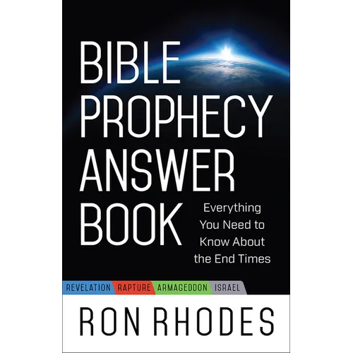 Bible Prophecy Answer Book: Everything You Need to Know about the End Times - Paperback
