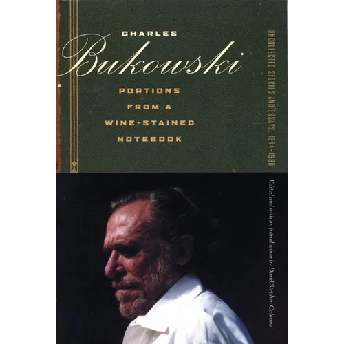Portions from a Wine-Stained Notebook: Uncollected Stories and Essays, 1944-1990 - Paperback