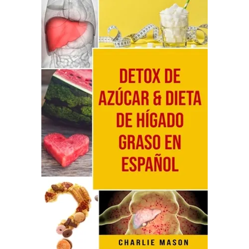 Detox De Azúcar & Dieta De Hígado Graso En Español - Paperback