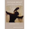Nuclear Impact: Broken Atoms in Our Hands - Paperback