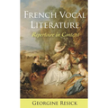 French Vocal Literature: Repertoire in Context - Paperback