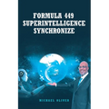 Formula 449 Superintelligence Synchronize - Paperback
