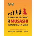 El Manual de Campo de Musashi: Ganar en la Vida - Paperback
