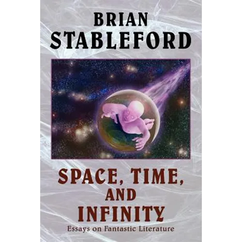 Space, Time, and Infinity: Essays on Fantastic Literature - Paperback