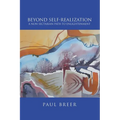 Beyond Self-Realization: A Non-Sectarian Path to Enlightenment - Paperback